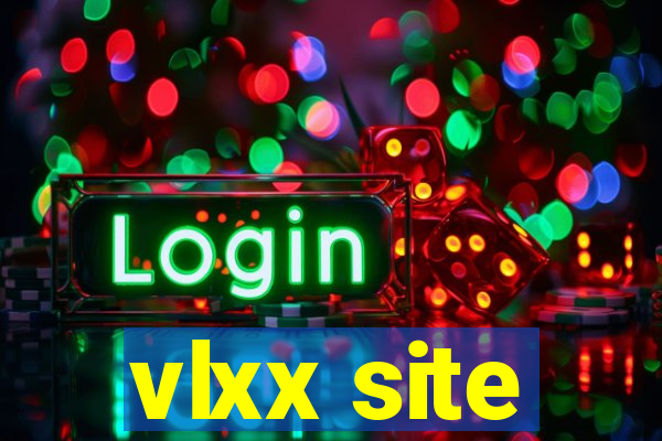 vlxx site